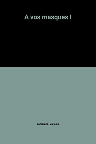 A vos masques !