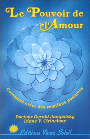 Le pouvoir de l'amour : comment créer des relations positives