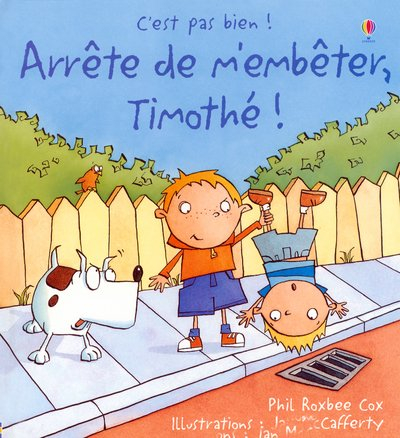 Arrête de m'embêter, Timothé !