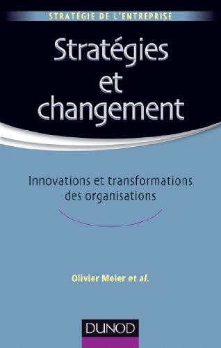 Stratégies et changement : innovations et transformations des organisations