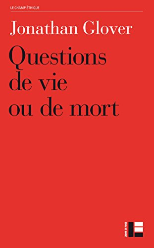Questions de vie ou de mort : avortement, infanticide, suicide, euthanasie, éthique médicale, peine 