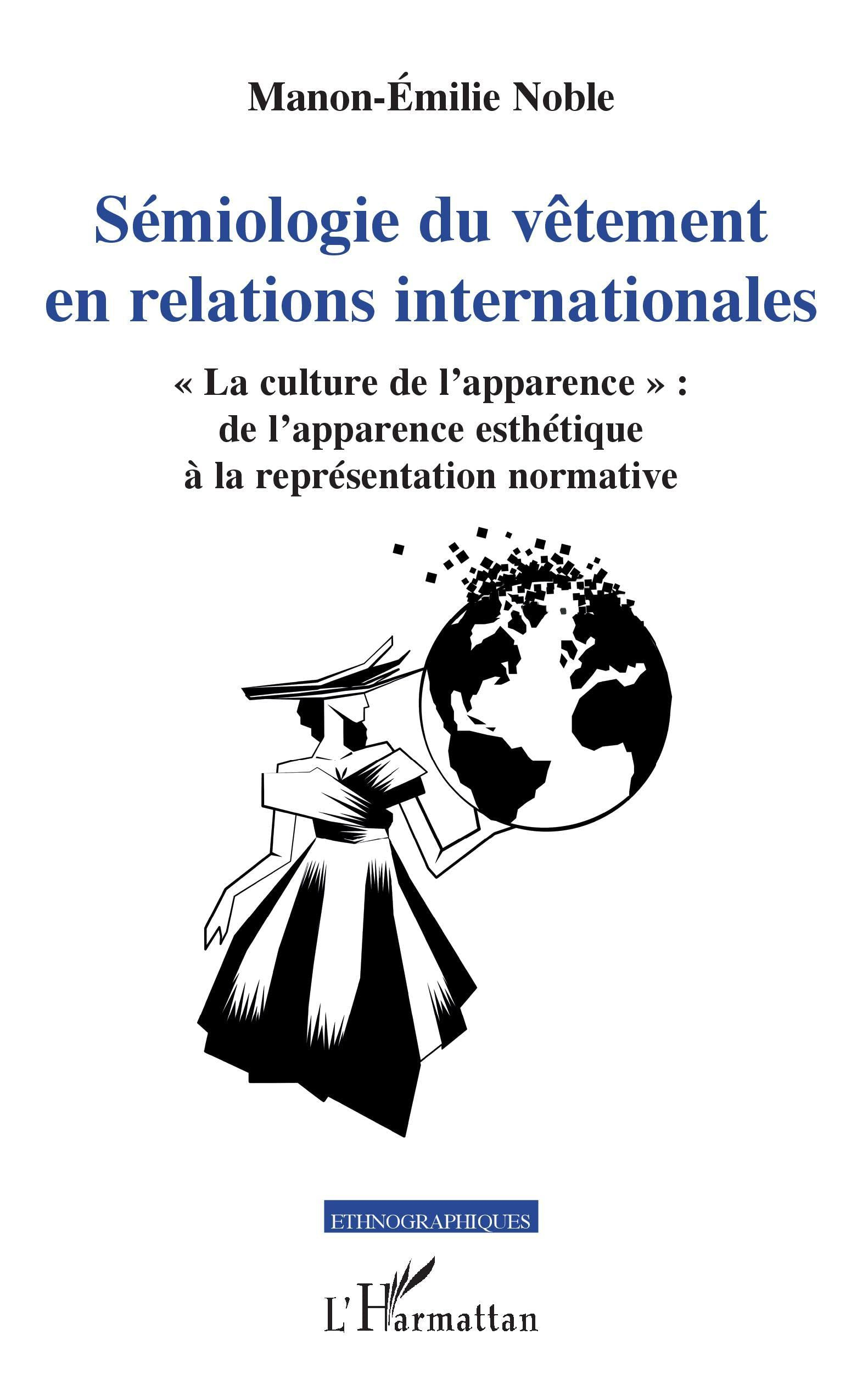 Sémiologie du vêtement en relations internationales : la culture de l'apparence : de l'apparence est