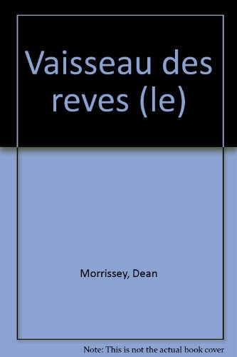 Le vaisseau des rêves