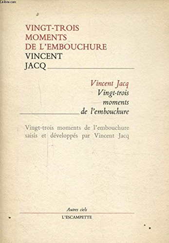 Vingt-trois moments de l'embouchure