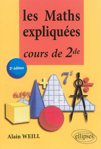 Les maths expliquées : cours de 2de