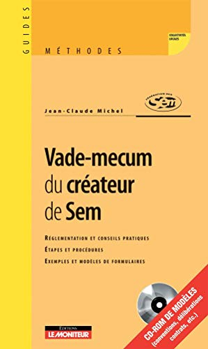 Vade-mecum du créateur de Sem : réglementation et conseils pratiques, étapes et procédures, exemples