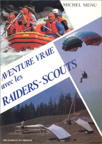 Aventure vraie avec les raiders-scouts
