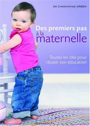 Des premiers pas à la maternelle : toutes les clés pour réussir son éducation