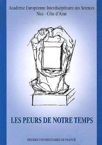 Les peurs de notre temps : actes du colloque, 14 oct. 2005