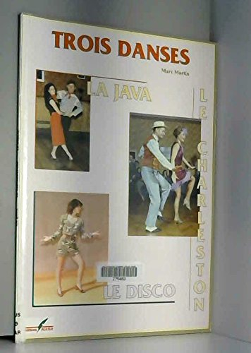 Trois danses : la java, le charleston, le disco