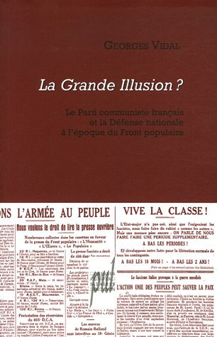 La grande illusion ? : le Parti communiste français et la défense nationale à l'époque du Front popu