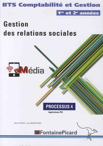 Gestion des relations sociales : BTS comptabilité et gestion  1re et 2e années : processus 4, applic