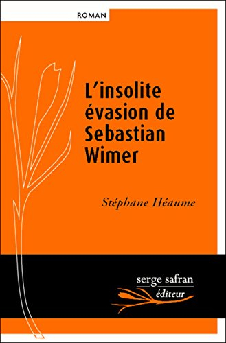 l'insolite evasion de sebastian wimer