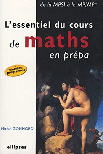 L'essentiel du cours de maths en prépa : de la MPSI à la MP-MP*