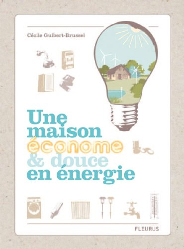 Une maison économe & douce en énergie
