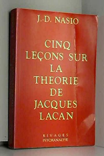 Cinq leçons sur la théorie de Jacques Lacan