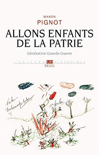 Allons enfants de la patrie : génération Grande Guerre
