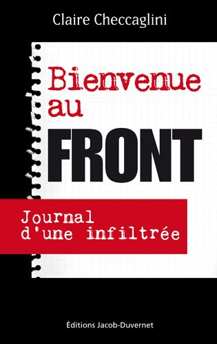 Bienvenue au Front : journal d'une infiltrée