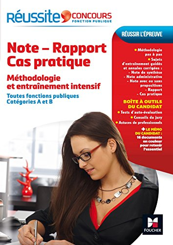 Note, rapport, cas pratique : méthodologie et entraînement intensif : toutes fonctions publiques, ca