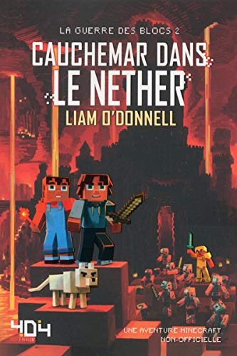 cauchemar dans le nether - minecraft (la guerre des blocs, tome 2)