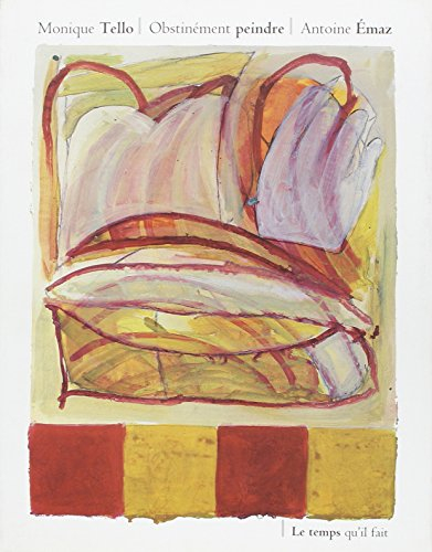 Obstinément peindre