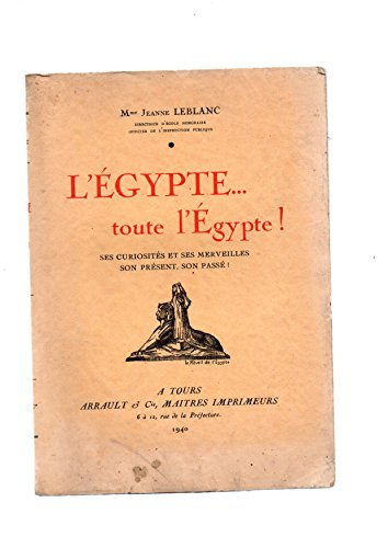 l'egypte... toute l'egypte ! ses curiosités et ses merveilles, son présent , son passé !