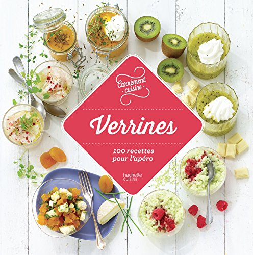 Verrines : 100 recettes pour l'apéro
