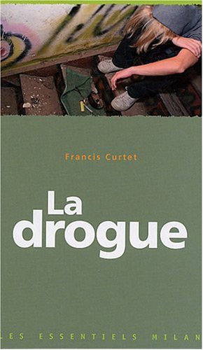 La drogue
