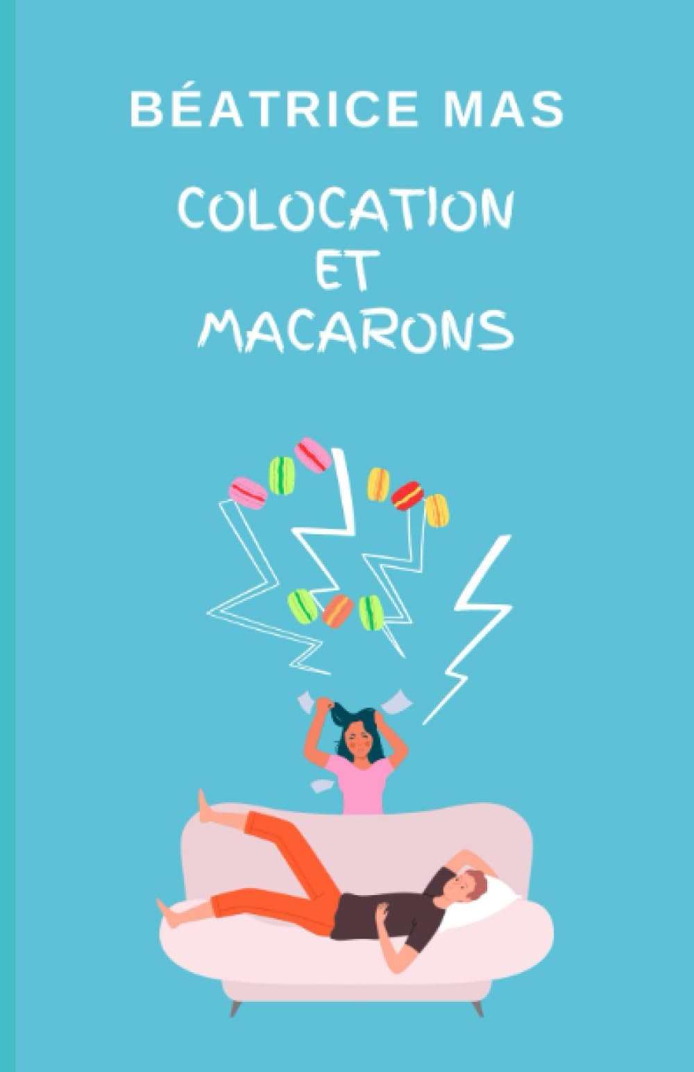 Colocation et Macarons: Romance feel good