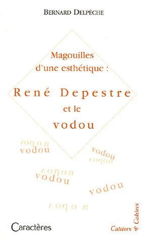 Magouille d'une esthétique : René Depestre et le vodou