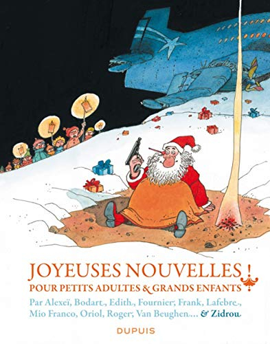 Joyeuses nouvelles ! : pour petits adultes & grands enfants