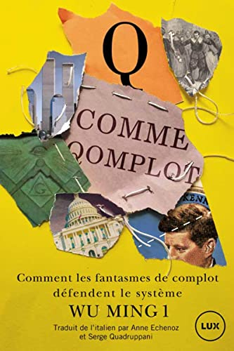 Q comme Qomplot : Comment les fantasmes de complot défendent le système