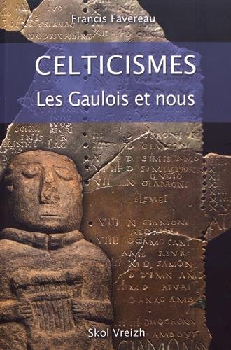 Celticismes : les Gaulois et nous