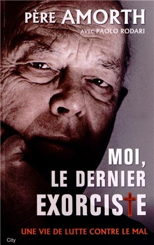 Moi, le dernier exorciste : une vie de lutte contre le mal