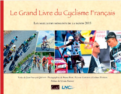 Le grand livre du cyclisme français : les meilleurs moments de la saison 2015