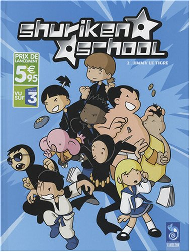 Shuriken school. Vol. 2. Jimmy le tigre