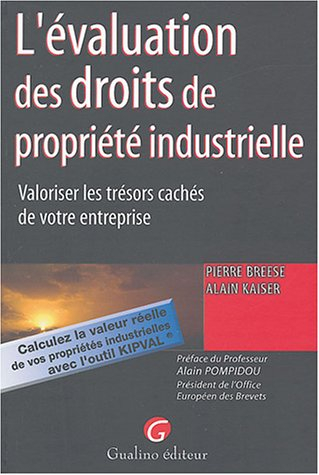 L'évaluation des droits de propriété industrielle : valoriser les trésors cachés de votre entreprise