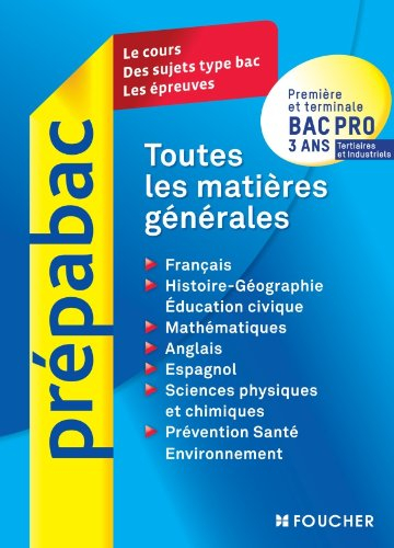 Toutes les matières générales : première et terminale bac pro 3 ans, tertiaires et industriels