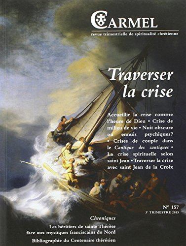 Carmel, n° 157. Traverser la crise