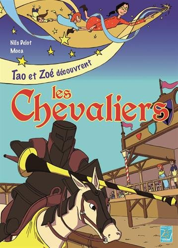 Tao et Zoé découvrent. Vol. 2. Les chevaliers