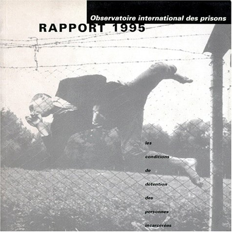 Observatoire international des prisons : rapport 1995