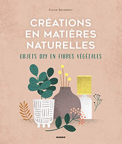 Créations en matières naturelles : objets DIY en fibres végétales