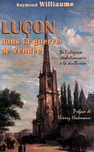 Luçon dans la guerre de Vendée : de l'allégresse révolutionnaire à la désillusion