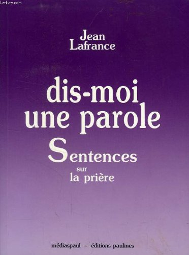 dis-moi une parole