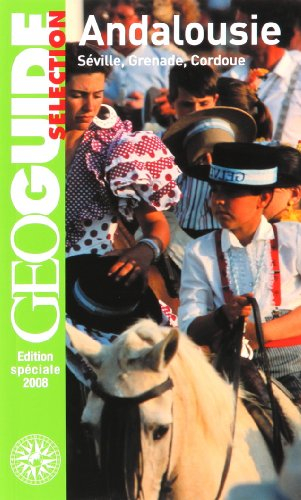 andalousie: séville, grenade, cordoue