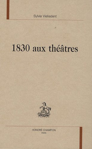 1830 aux théâtres