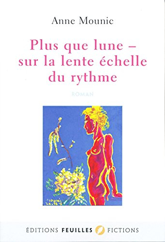 plus que lune - sur la lente échelle du rythme