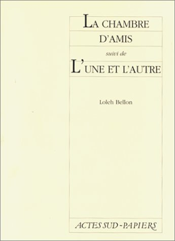 La chambre d'amis. L'Une et l'autre