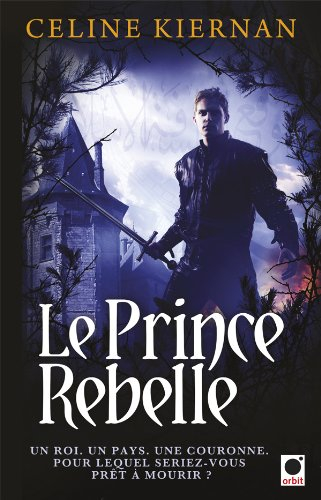 Les Moorehawke. Vol. 3. Le prince rebelle