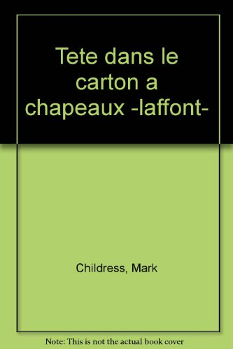 tete dans le carton a chapeaux -laffont-